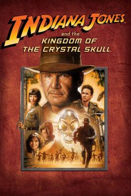 Indiana Jones and the Kingdom of the Crystal Skull 2008 movie poster