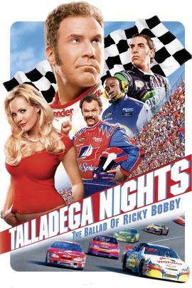 Talladega Nights: The Ballad of Ricky Bobby 2006 movie poster