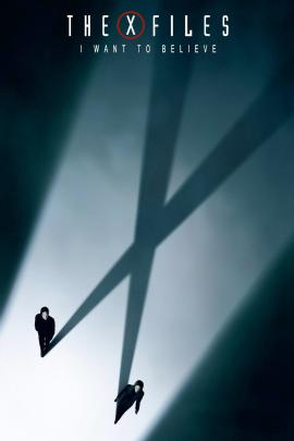 The X Files: I Want to Believe 2008 movie poster