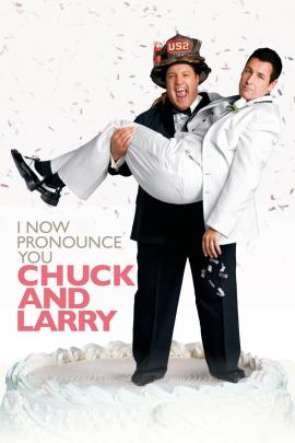 I Now Pronounce You Chuck & Larry 2007 movie poster