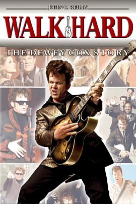 Walk Hard: The Dewey Cox Story 2007 movie poster