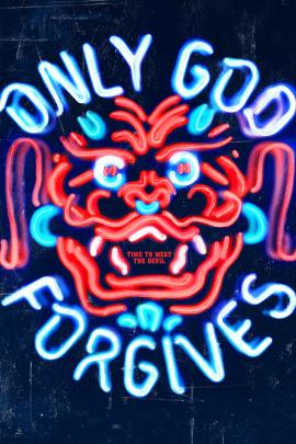 Only God Forgives 2013 movie poster