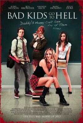 Bad Kids Go to Hell 2012 movie poster