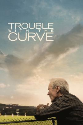 Trouble with the Curve 2012 movie poster