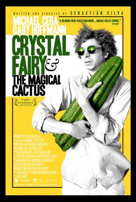Crystal Fairy & the Magical Cactus 2013 movie poster