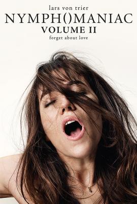 Nymphomaniac: Vol. II 2013 movie poster