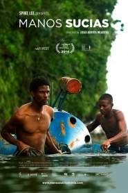 Manos sucias 2014 movie poster