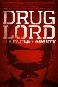 Drug Lord: The Legend of Shorty 2014 movie poster