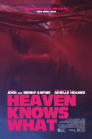 Heaven Knows What 2014 movie poster